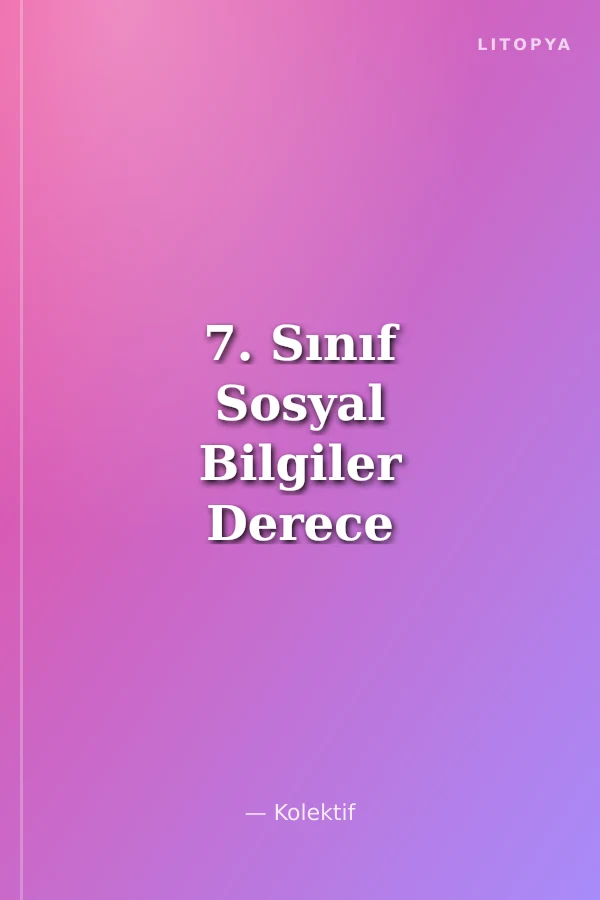 7. Sınıf Sosyal Bilgiler Derece Testleri