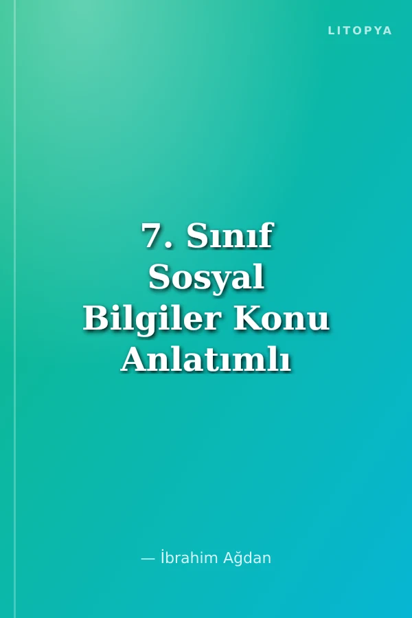7. Sınıf Sosyal Bilgiler Konu Anlatımlı Soru Bankası