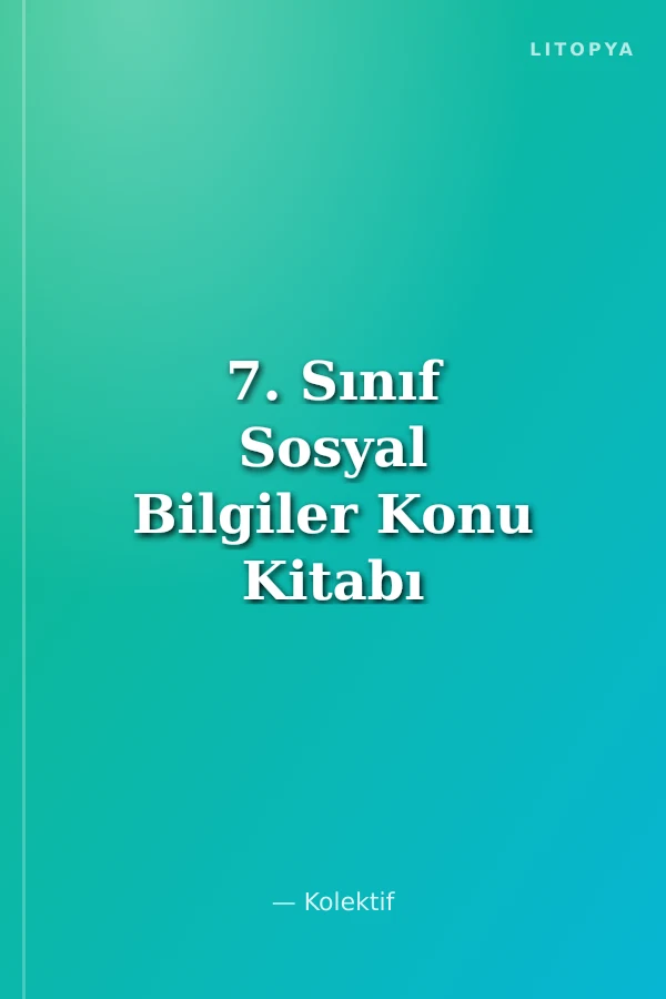 7. Sınıf Sosyal Bilgiler Konu Kitabı