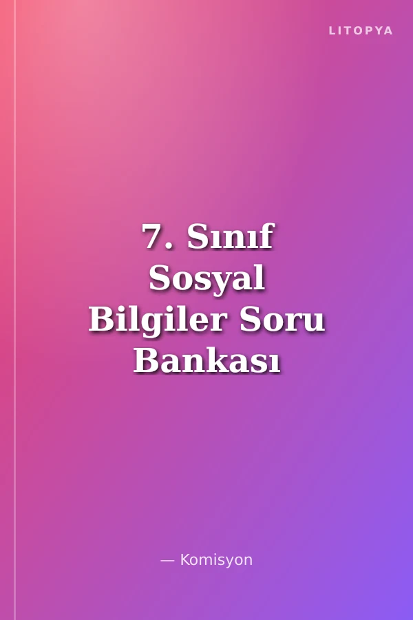 7. Sınıf Sosyal Bilgiler Soru Bankası Kanat Serisi