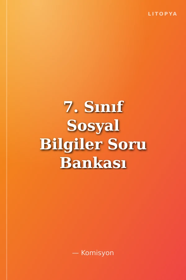 7. Sınıf Sosyal Bilgiler Soru Bankası Optik Formlu