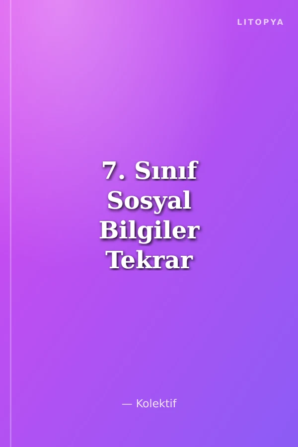7. Sınıf Sosyal Bilgiler Tekrar Testleri