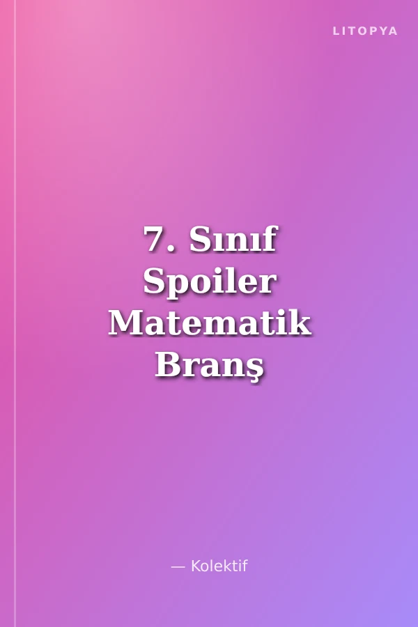 7. Sınıf Spoiler Matematik Branş Denemeleri