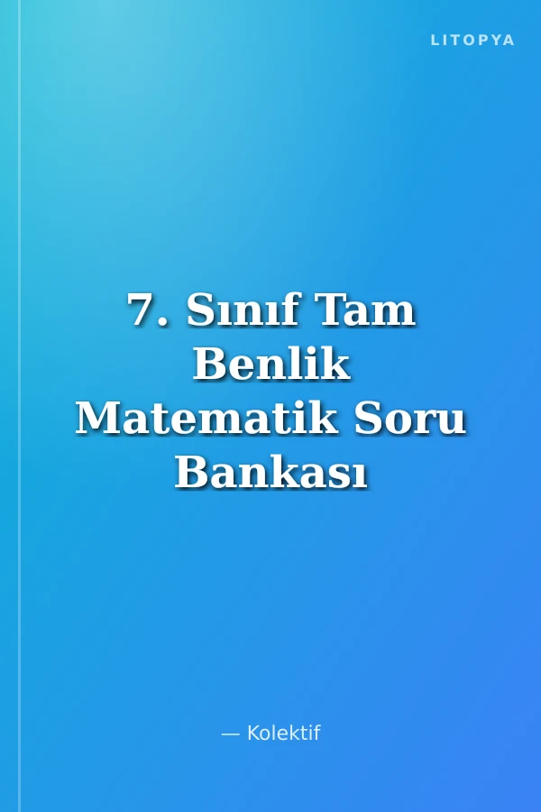 7. Sınıf Tam Benlik Matematik Soru Bankası