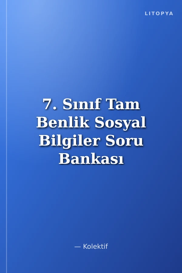 7. Sınıf Tam Benlik Sosyal Bilgiler Soru Bankası