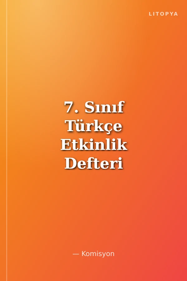 7. Sınıf Türkçe Etkinlik Defteri