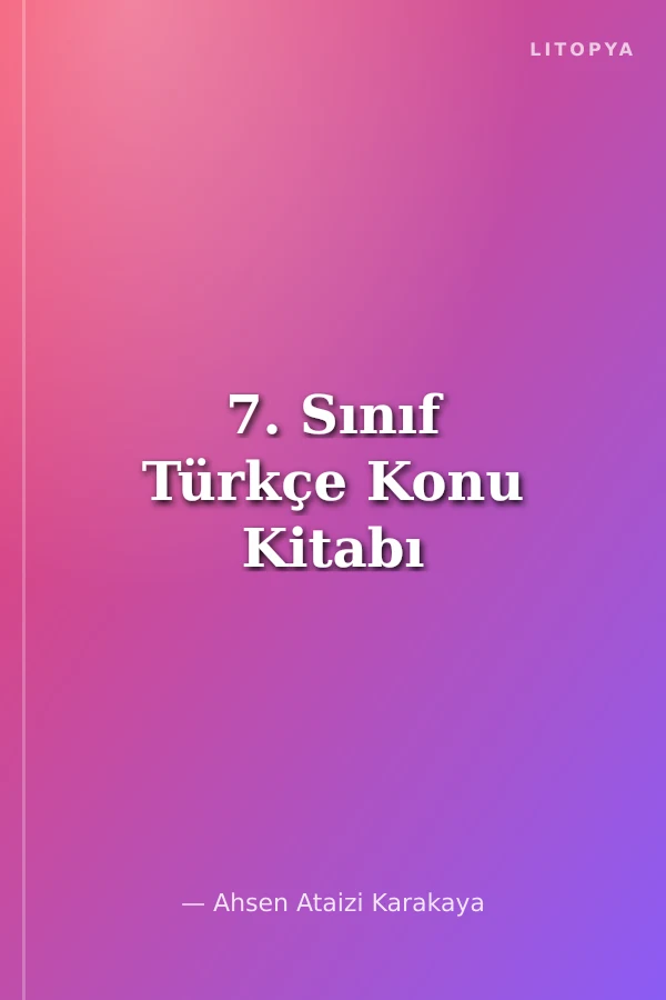 7. Sınıf Türkçe Konu Kitabı