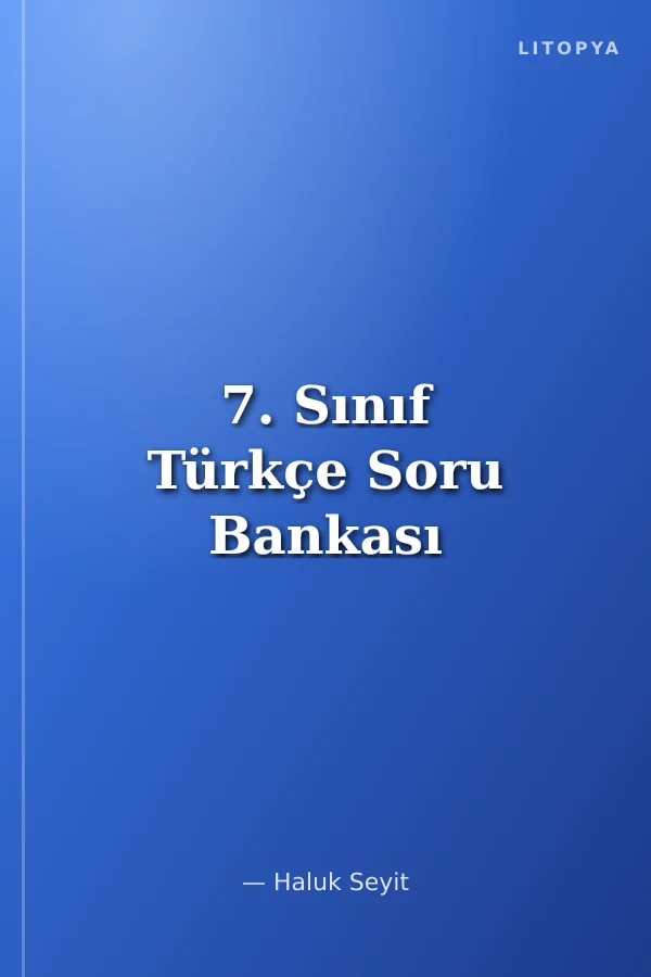 7. Sınıf Türkçe Soru Bankası
