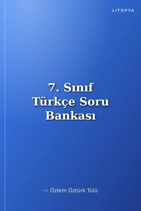7. Sınıf Türkçe Soru Bankası