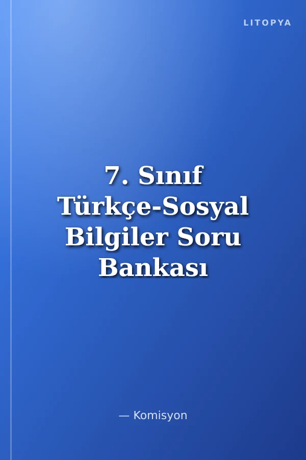 7. Sınıf Türkçe-Sosyal Bilgiler Soru Bankası