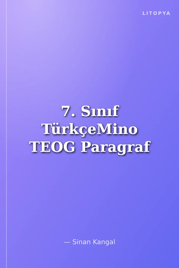 7. Sınıf TürkçeMino TEOG Paragraf