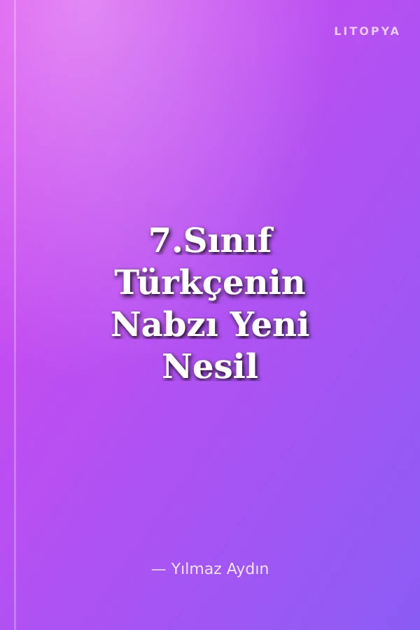 7.Sınıf Türkçenin Nabzı Yeni Nesil Soru Bankası