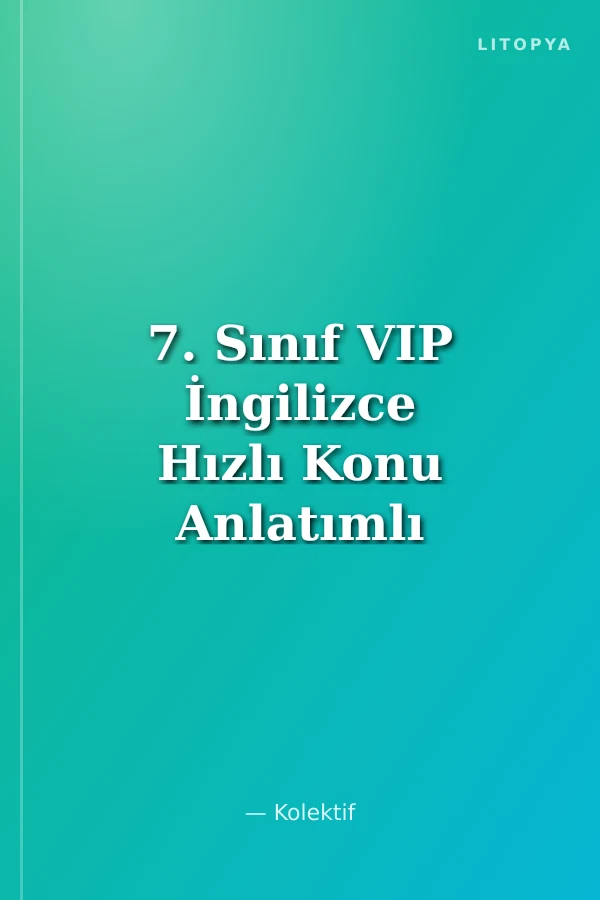 7. Sınıf VIP İngilizce Hızlı Konu Anlatımlı