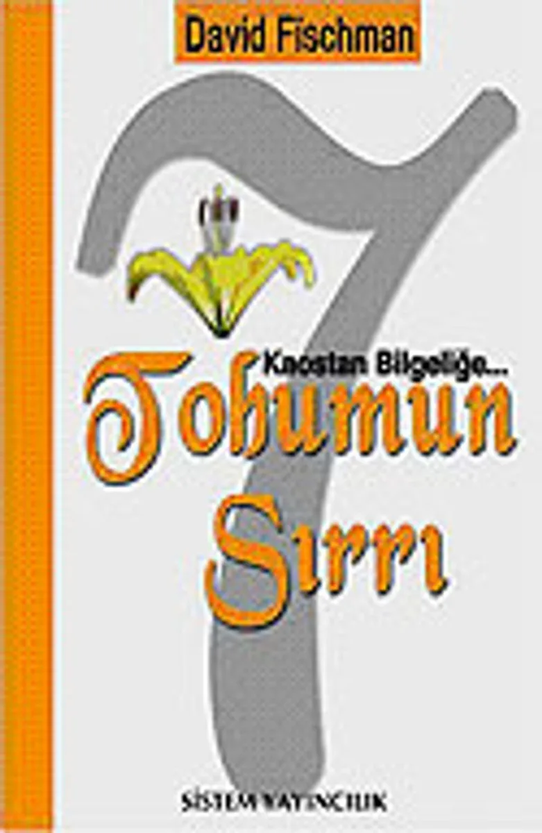 7 Tohumun Sırrı / Kaostan Bilgeliğe
