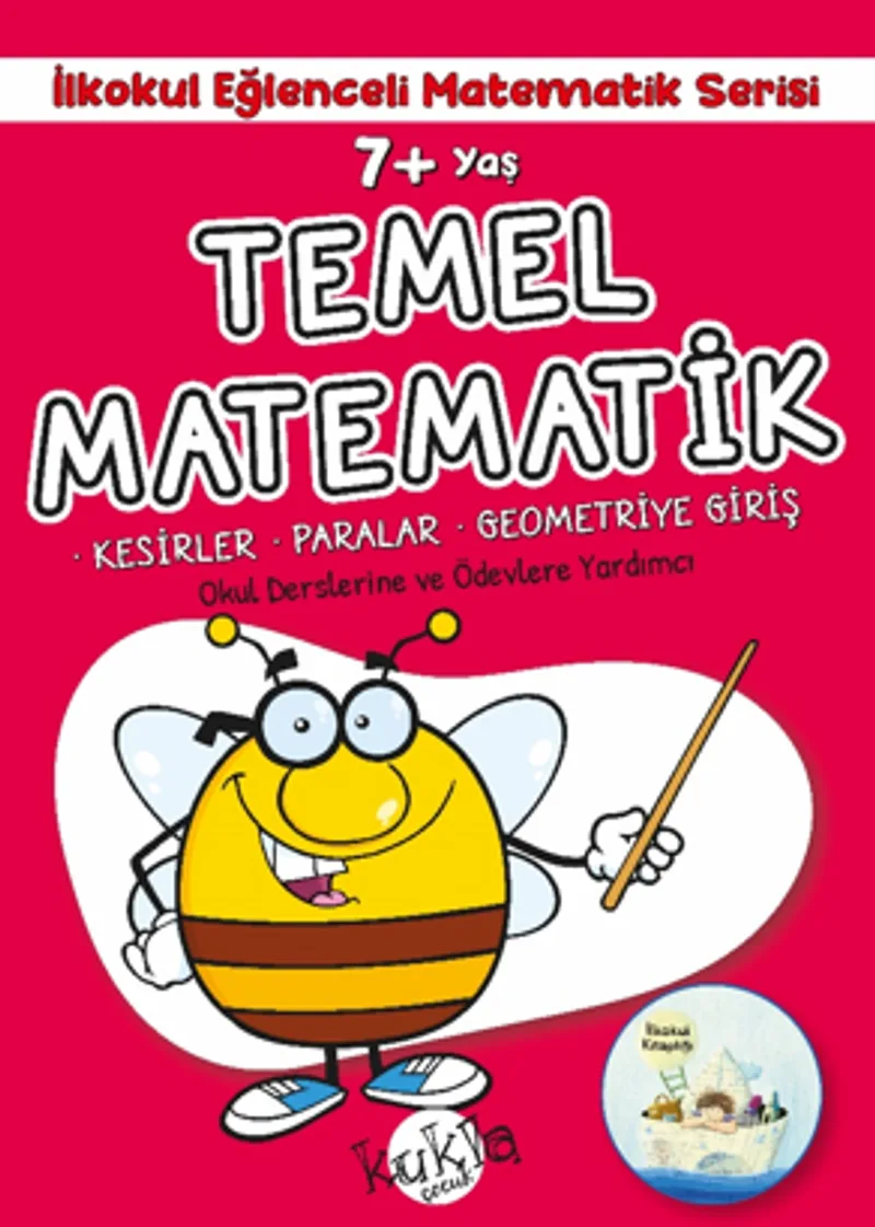 7+ Yaş İlkokul Eğlenceli Matematik Serisi - Temel Matematik