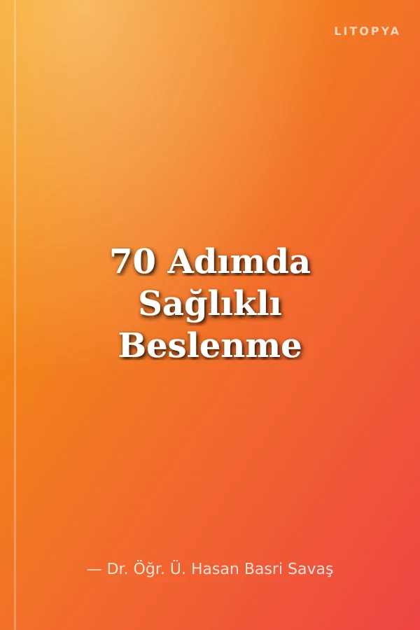70 Adımda Sağlıklı Beslenme