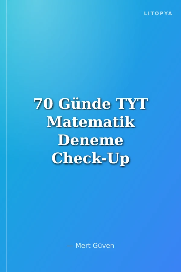 70 Günde TYT Matematik Deneme Check-Up