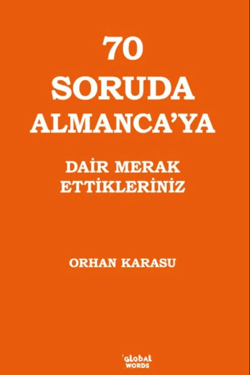 70 Soruda Almanca'ya Dair Merak Ettikleriniz