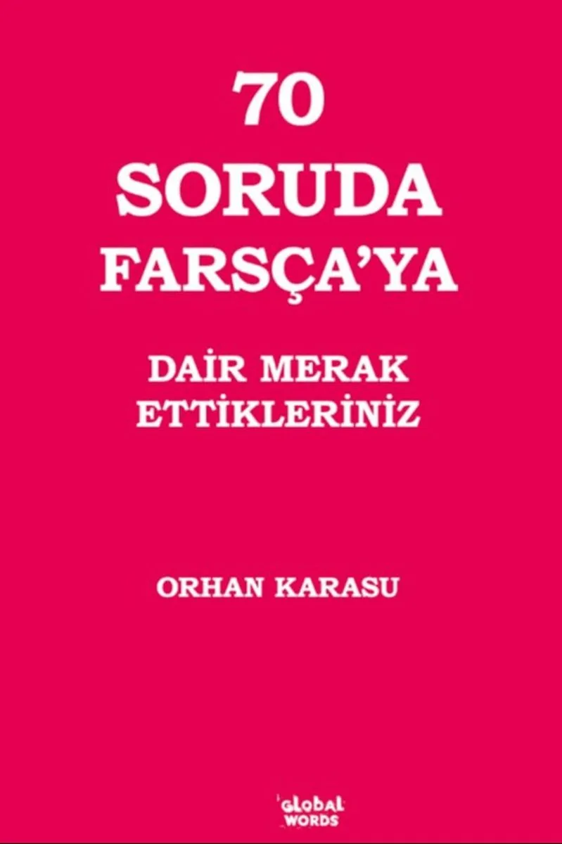 70 Soruda Farsça'ya Dair Merak Ettikleriniz