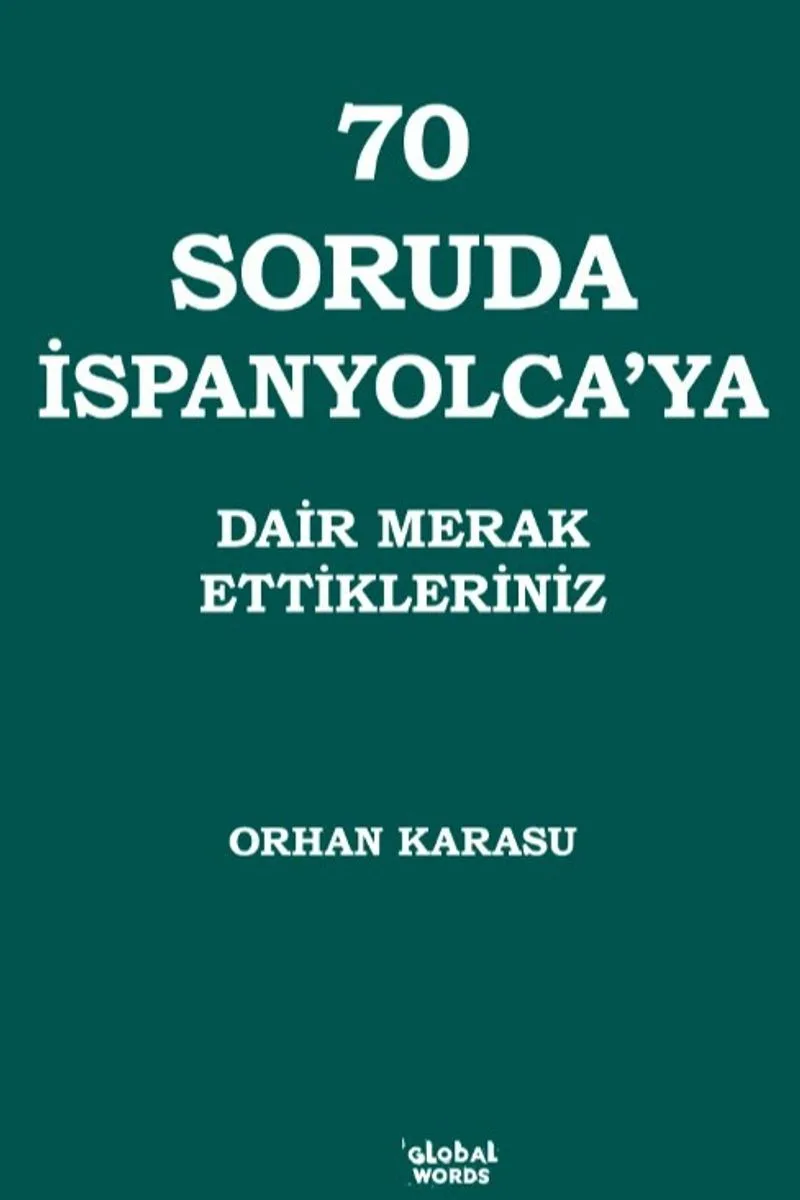 70 Soruda İspanyolca'ya Dair Merak Ettikleriniz