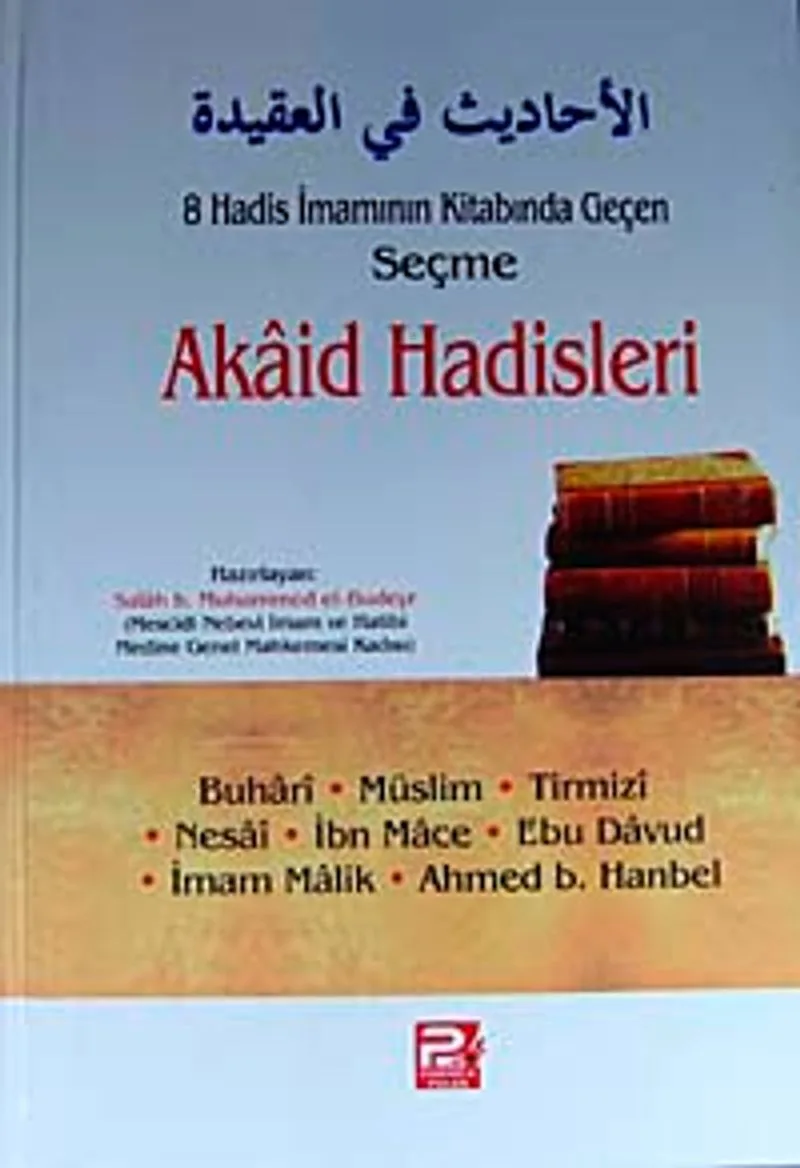 8 Hadis İmamının Kitabında Geçen Akaid Hadisleri