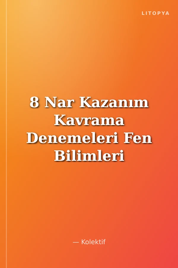8 Nar Kazanım Kavrama Denemeleri Fen Bilimleri 30 Deneme