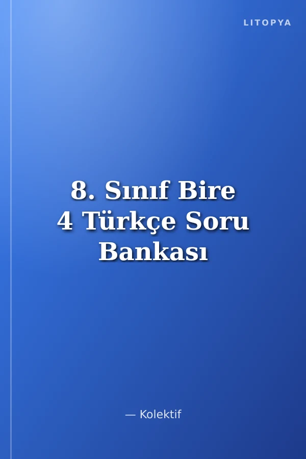 8. Sınıf Bire 4 Türkçe Soru Bankası