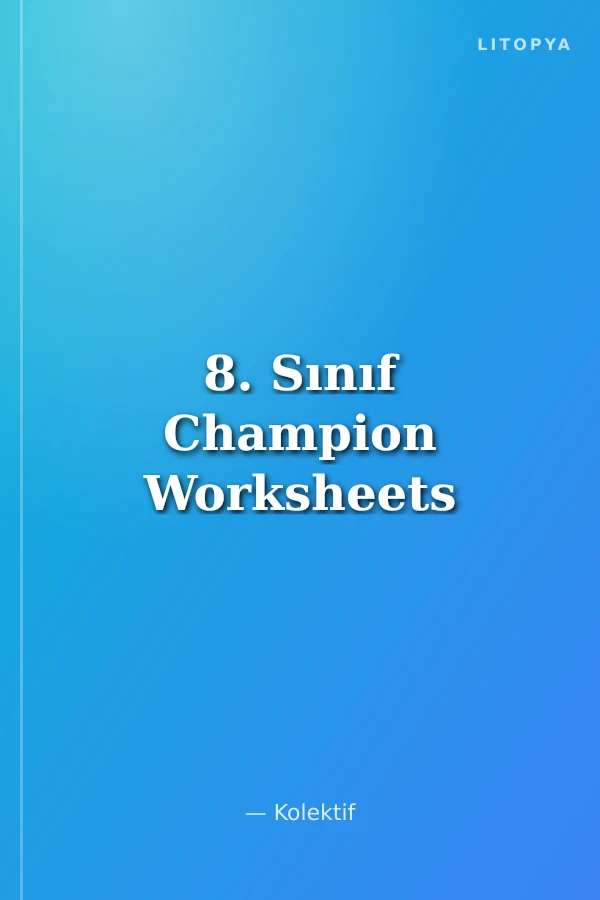 8. Sınıf Champion Worksheets