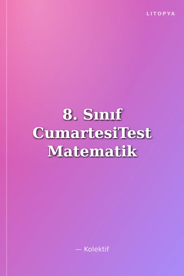 8. Sınıf CumartesiTest Matematik