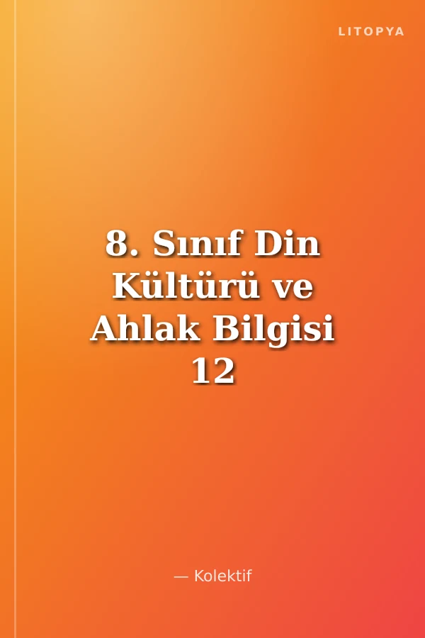 8. Sınıf Din Kültürü ve Ahlak Bilgisi 12 ‘li Branş Deneme Sınavı