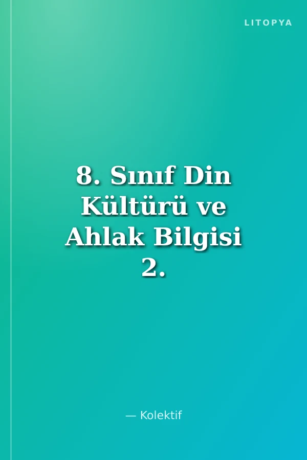 8. Sınıf Din Kültürü ve Ahlak Bilgisi 2. Dönem Merkezi Sistem Ortak Sınavı 4 Fasikül Deneme