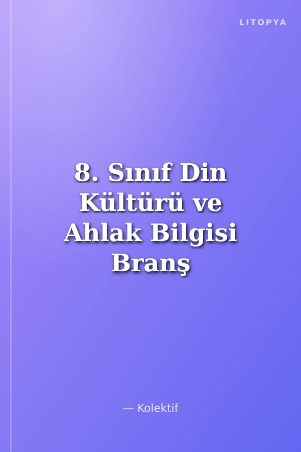 8. Sınıf Din Kültürü ve Ahlak Bilgisi Branş Denemesi
