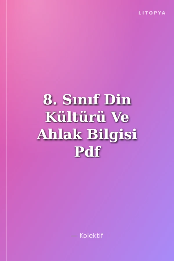 8. Sınıf Din Kültürü Ve Ahlak Bilgisi Pdf Planlı Ders Föyü