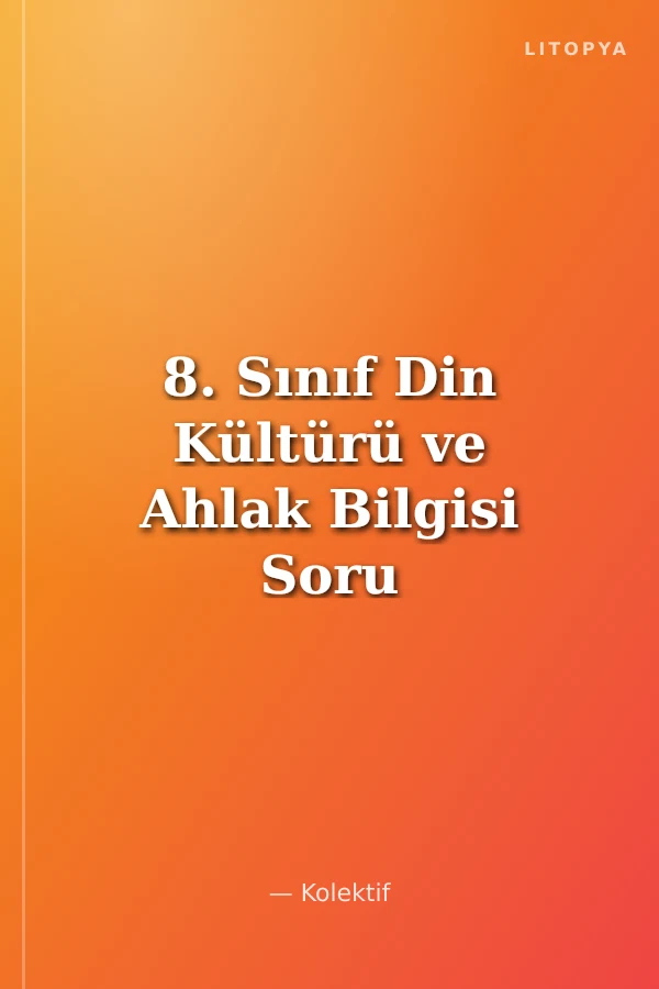 8. Sınıf Din Kültürü ve Ahlak Bilgisi Soru Bankası (Fenomen Serisi)