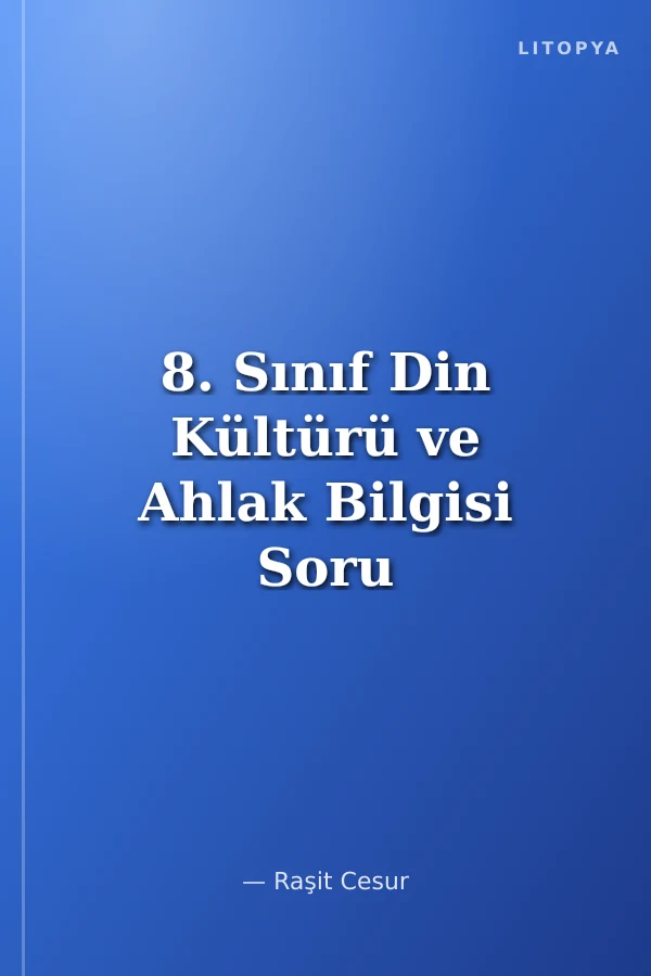 8. Sınıf Din Kültürü ve Ahlak Bilgisi Soru Kitabı
