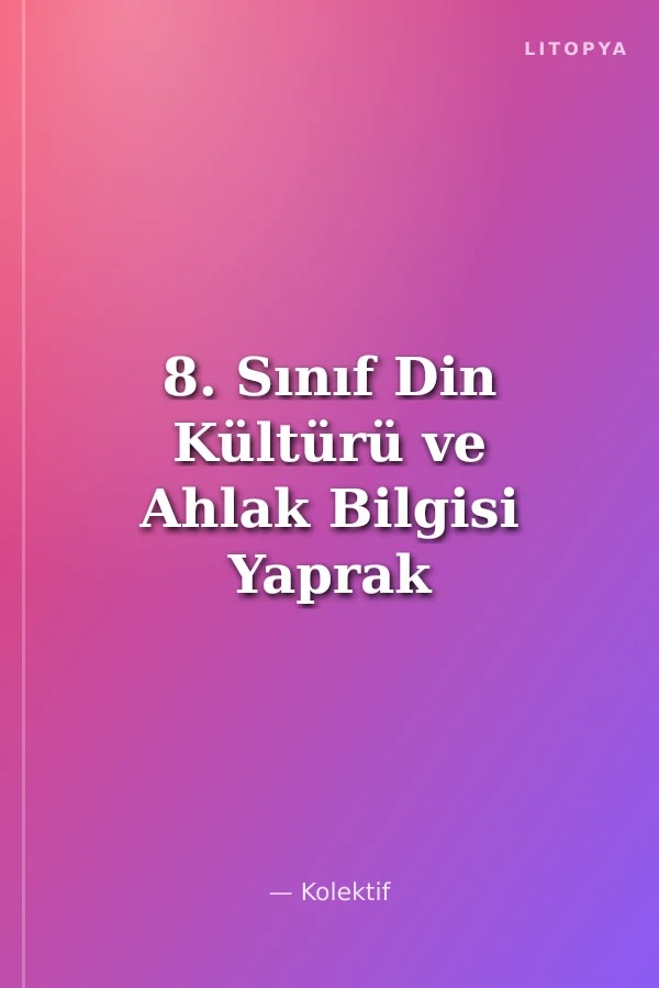 8. Sınıf Din Kültürü ve Ahlak Bilgisi Yaprak Test (32 Adet)