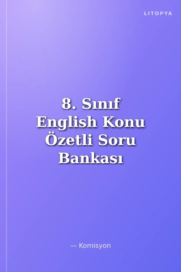 8. Sınıf English Konu Özetli Soru Bankası