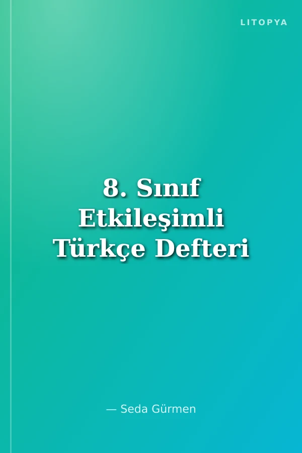 8. Sınıf Etkileşimli Türkçe Defteri