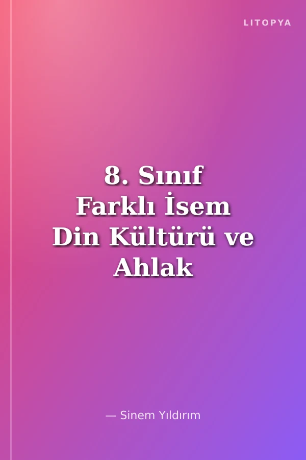 8. Sınıf Farklı İsem Din Kültürü ve Ahlak Bilgisi 40 Sarmal Deneme