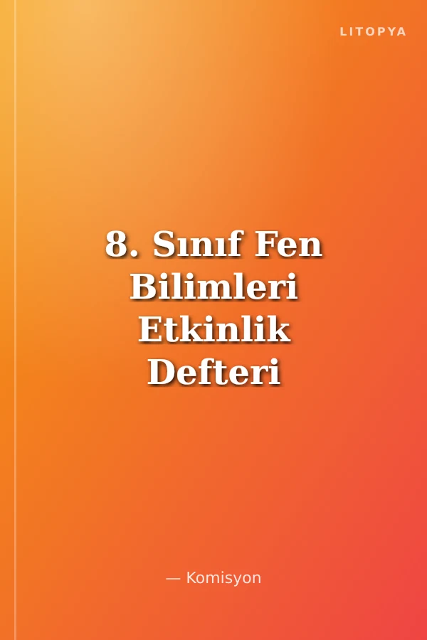 8. Sınıf Fen Bilimleri Etkinlik Defteri