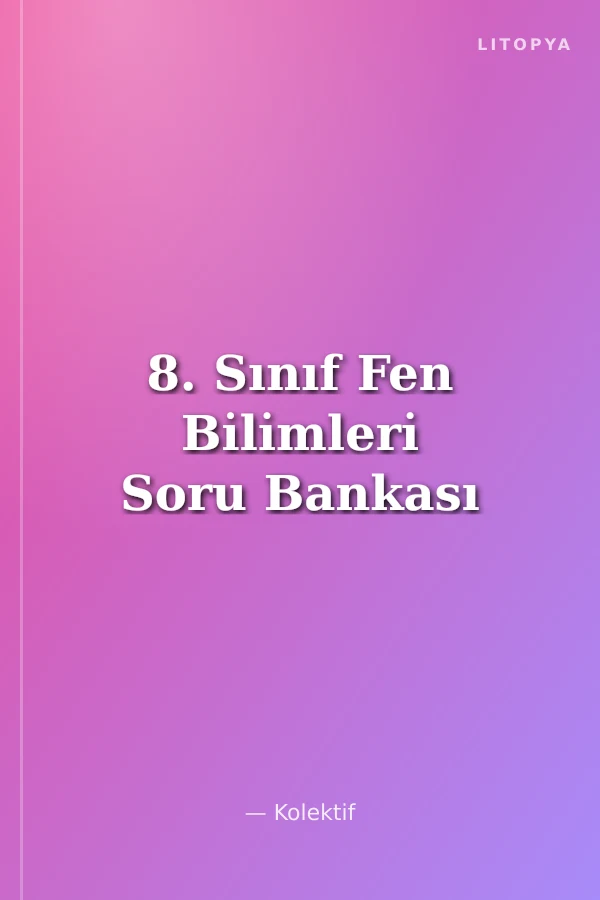 8. Sınıf Fen Bi̇li̇mleri̇ Soru Bankası