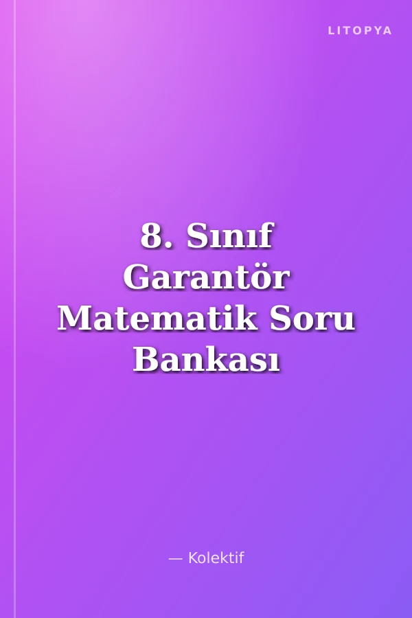 8. Sınıf Garantör Matematik Soru Bankası