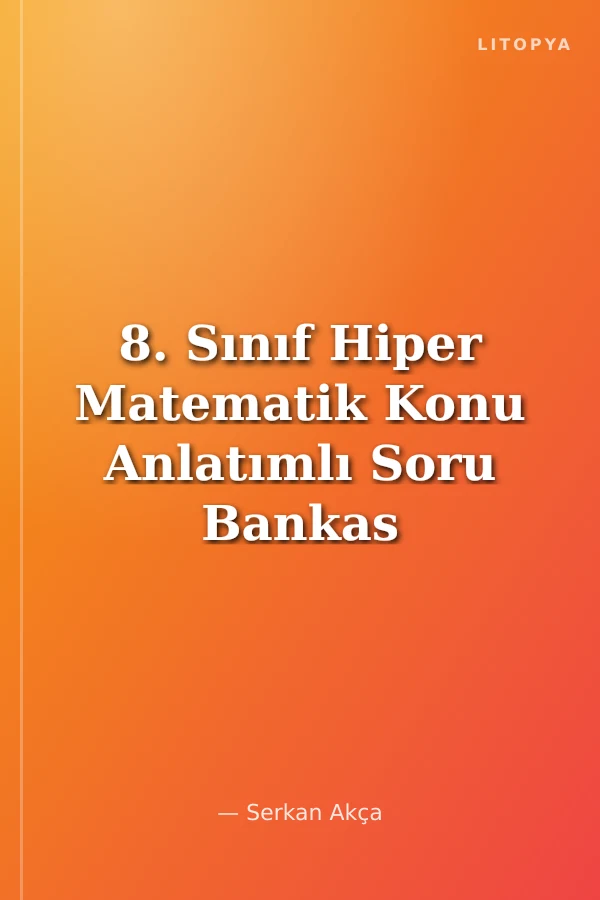 8. Sınıf Hiper Matematik Konu Anlatımlı Soru Bankas