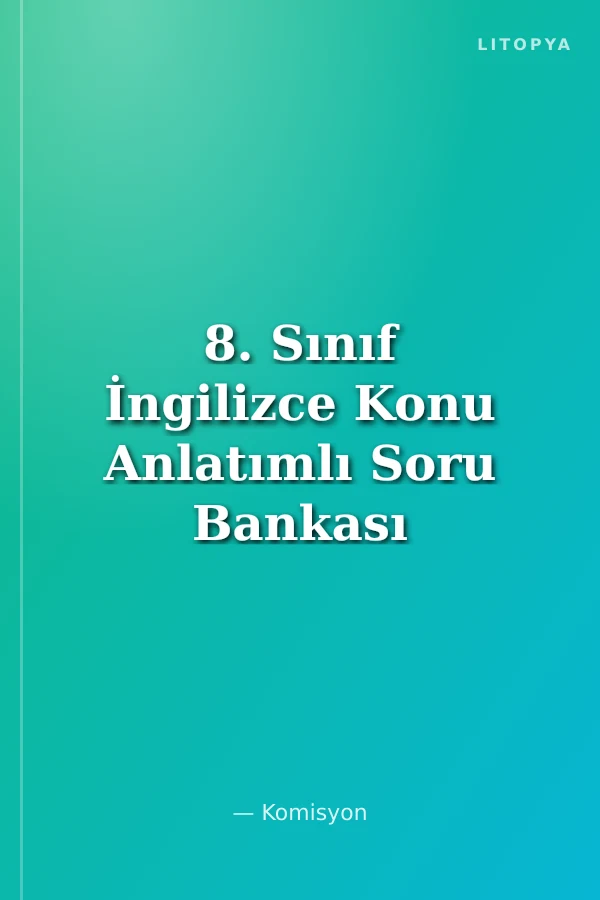 8. Sınıf İngilizce Konu Anlatımlı Soru Bankası