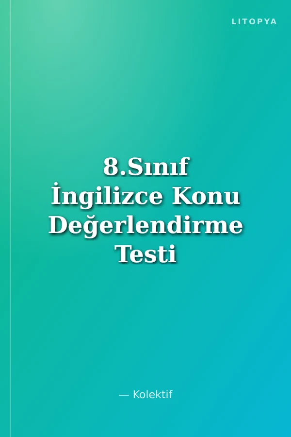 8.Sınıf İngilizce Konu Değerlendirme Testi