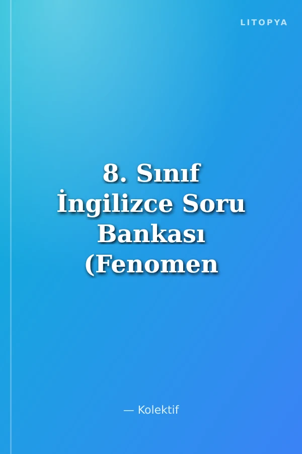 8. Sınıf İngilizce Soru Bankası (Fenomen Serisi)