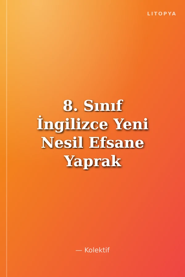 8. Sınıf İngilizce Yeni Nesil Efsane Yaprak Test
