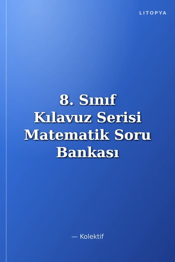 8. Sınıf Kılavuz Serisi Matematik Soru Bankası