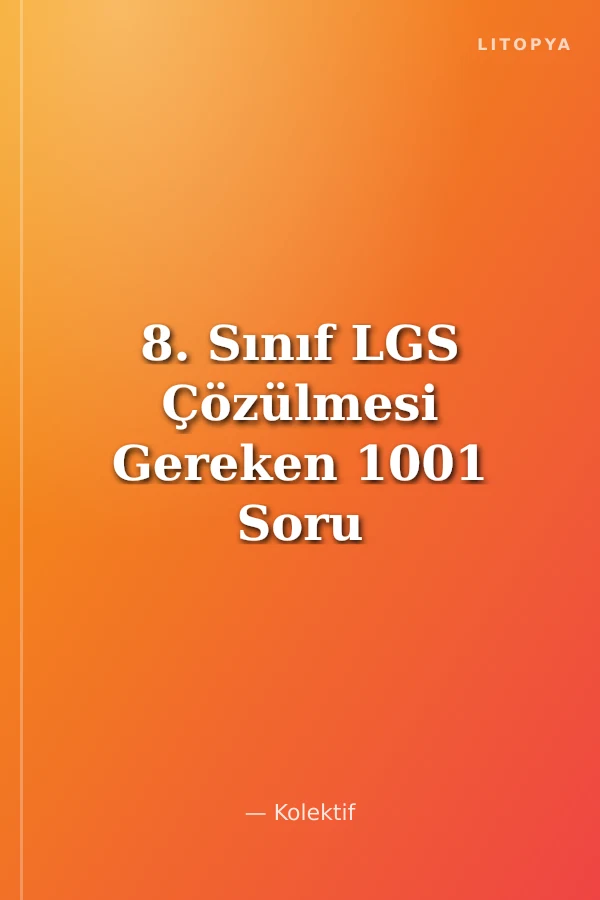 8. Sınıf LGS Çözülmesi Gereken 1001 Soru