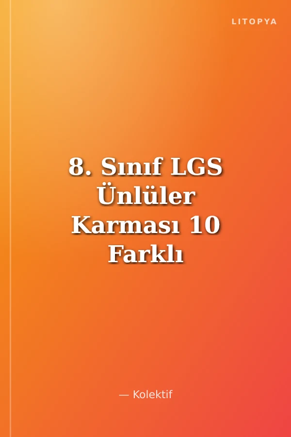 8. Sınıf LGS Ünlüler Karması 10 Farklı Deneme Sınavı 2021
